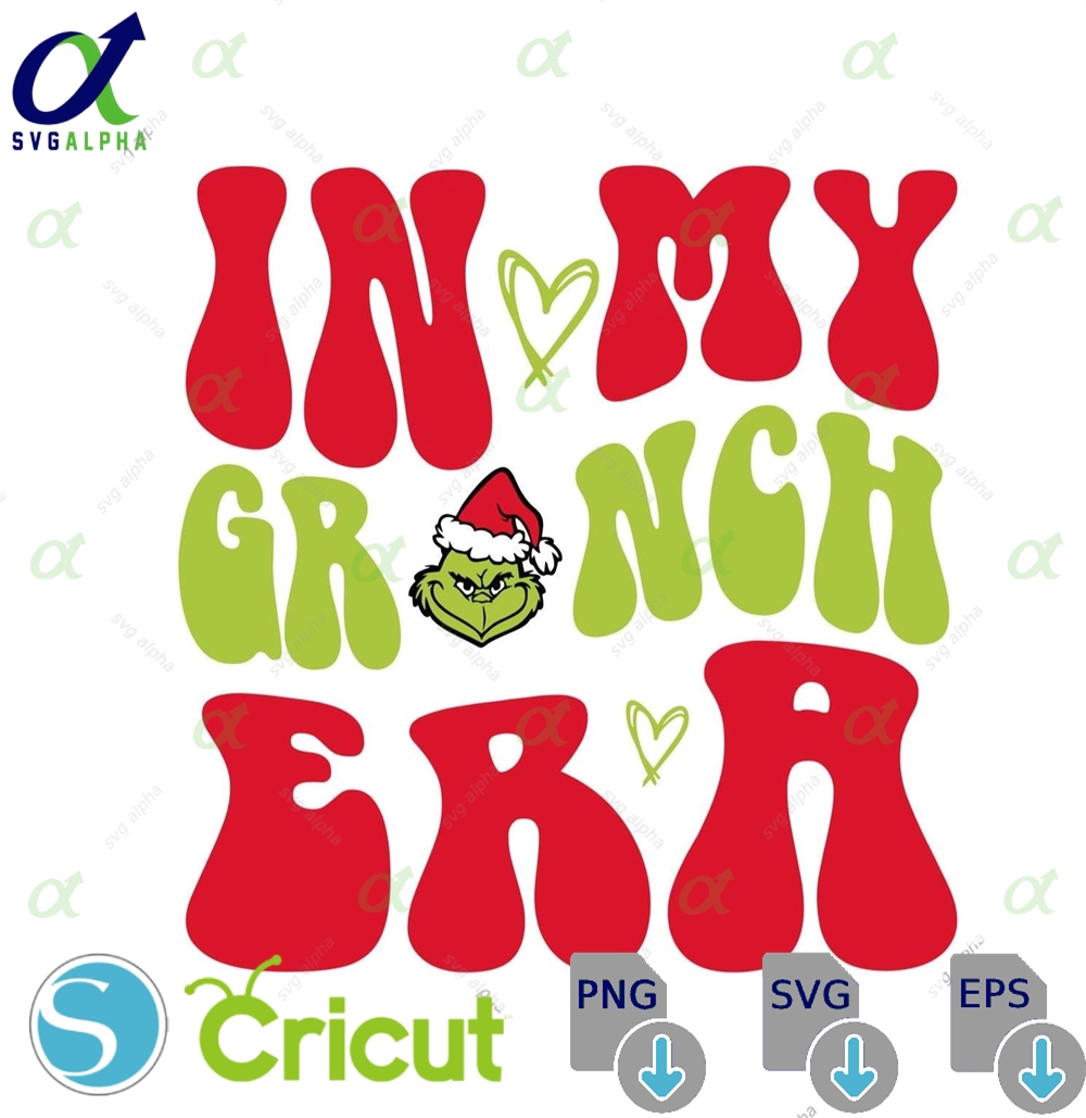In My Grinch Era Svg Png Dxf Eps Funny Pink Christmas Quote Clipart Grinch Holiday Digital Design For Cricut Sublimation